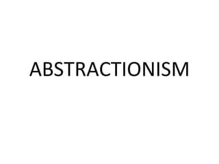 ABSTRACTIONISM 