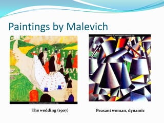 Paintings by Malevich




    The wedding (1907)   Peasant woman, dynamic
 