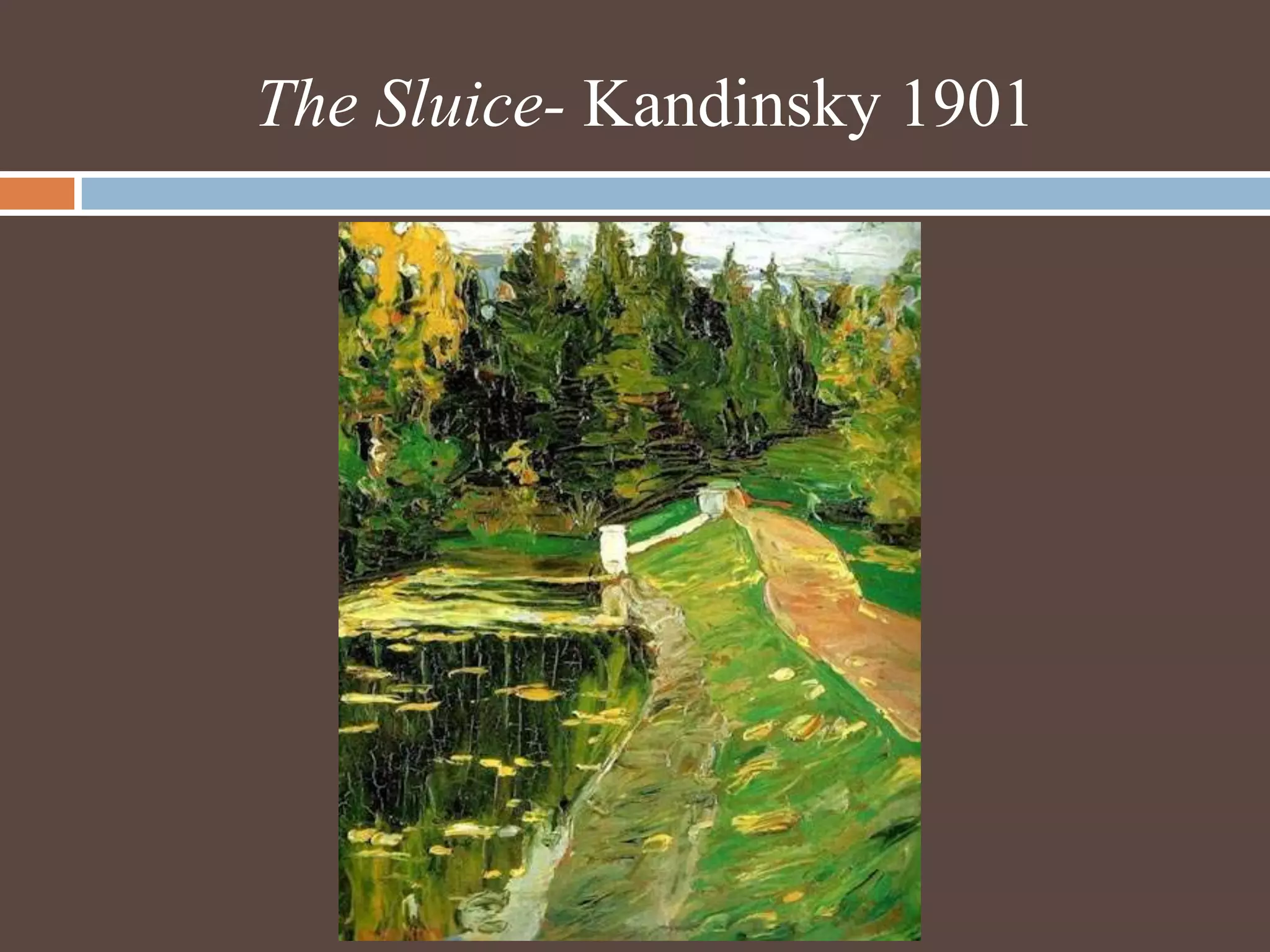 The Sluice- Kandinsky 1901