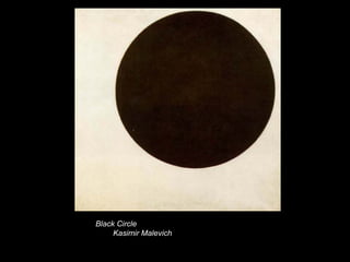 Black Circle
     Kasimir Malevich
 