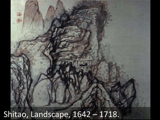 Shitao, Landscape, 1642 – 1718. 