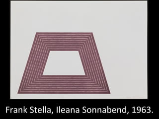 Frank Stella, Ileana Sonnabend, 1963. 