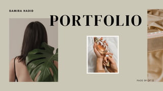SAMIRA HADID
PORTFOLIO
PAGE 09 OF 12
 