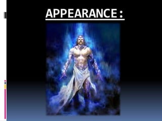 APPEARANCE:
 