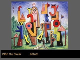 1960 Xul Solar   Rótulo
 