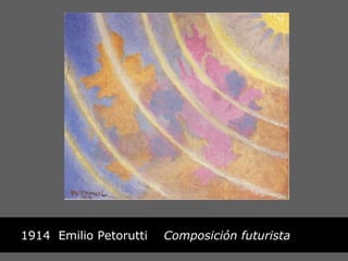 1914 Emilio Petorutti   Composición futurista
 