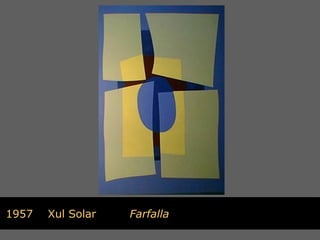 1957   Xul Solar   Farfalla
 
