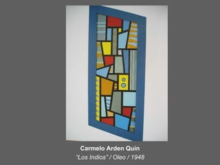 Carmelo Arden Quin
“Los Indios” / Oleo / 1948
 