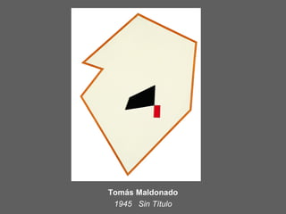 Tomás Maldonado
 1945 Sin Título
 