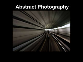 Abstract Photography
 