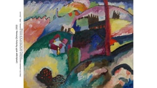 Landscape
with
Factory
Chimney,
1910
https://en.wikipedia.org/wiki/Wassily_Kandinsky#/media/File:Vassily_Kandinsky,_1908_-_Munich-
Schwabing_with_the_Church_of_St-Ursula.jpg
 