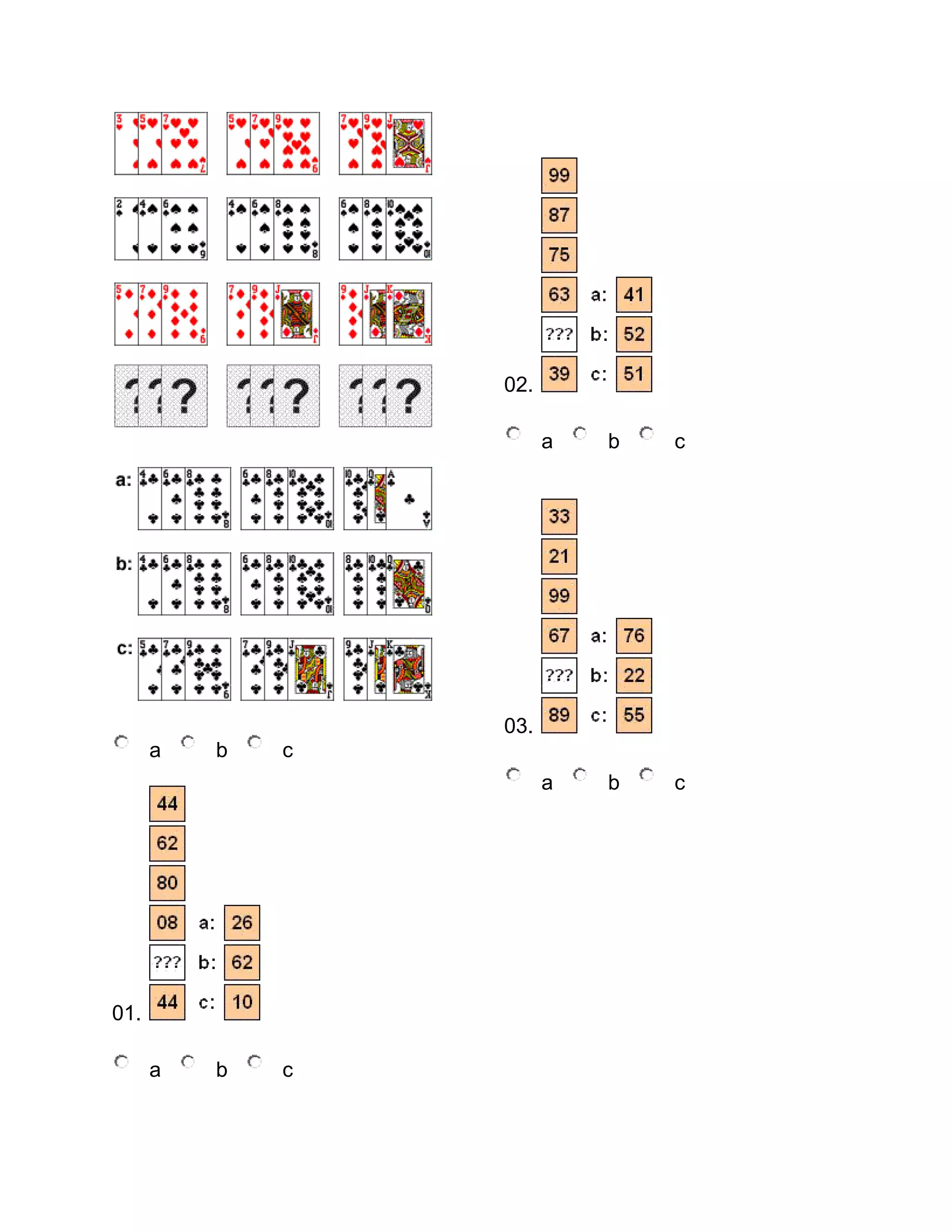 02.
a

b

c

a

b

c

03.
a

b

c

01.
a

b

c

 