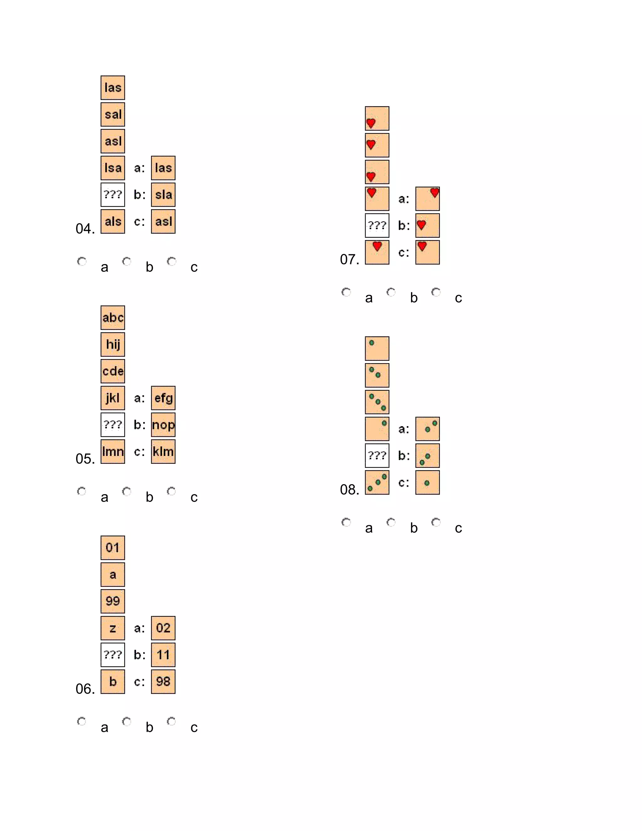04.
a

b

c

07.
a

b

c

a

b

c

05.
a

b

c

06.
a

b

c

08.

 