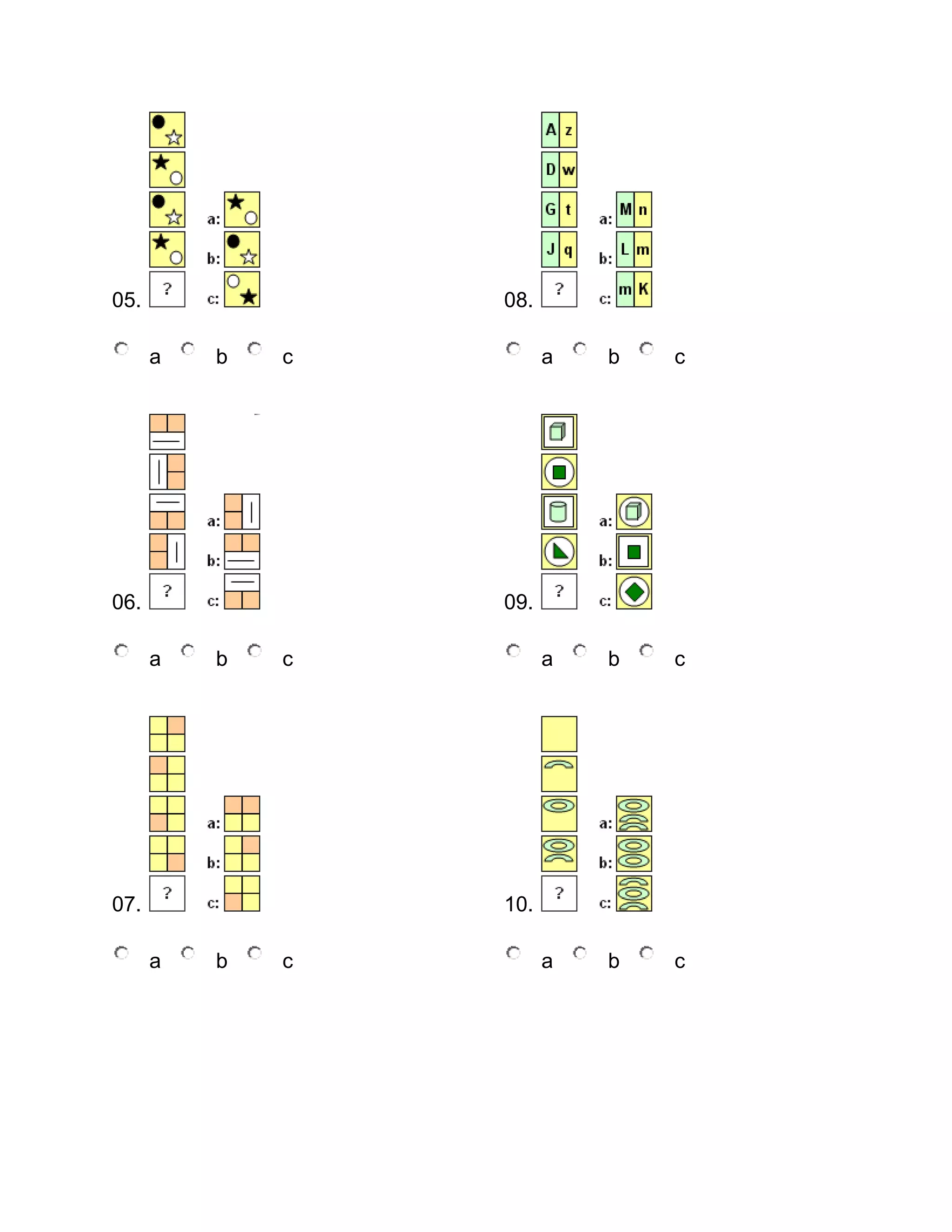 05.

08.
a

b

c

06.

a

b

c

a

b

c

a

b

c

09.
a

b

c

07.

10.
a

b

c

 