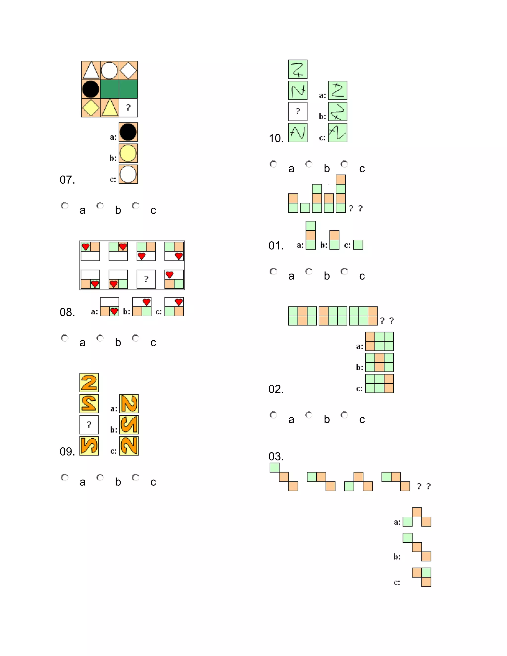 10.
a

b

c

a

b

c

a

b

c

07.
a

b

c
01.

08.
a

b

c

02.

09.

03.
a

b

c

 