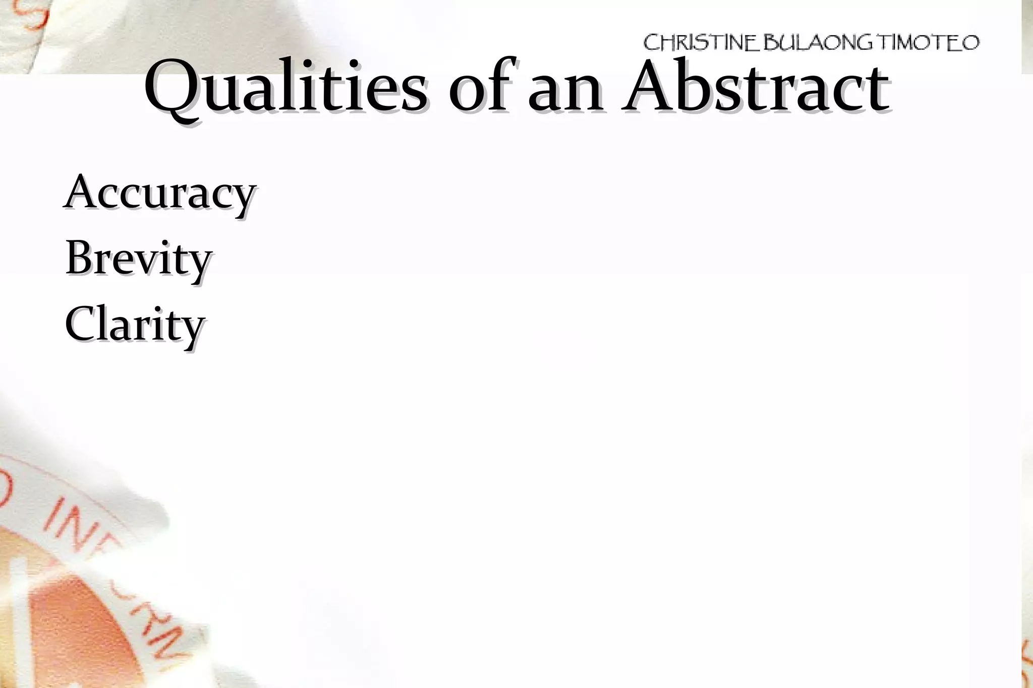 Qualities of an Abstract Accuracy Brevity Clarity 
