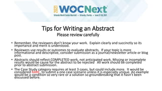 Tips for Writing an Abstract
Please review carefully
• Remember, the reviewers don’t know your work. Explain clearly and s...