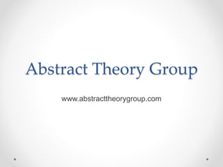Abstract Theory Group
www.abstracttheorygroup.com
 