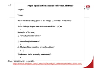 12
Paper specification template:
https://www.dropbox.com/s/0fowrq89rjchsyc/ConferenceAbstract.docx?dl=0
 
