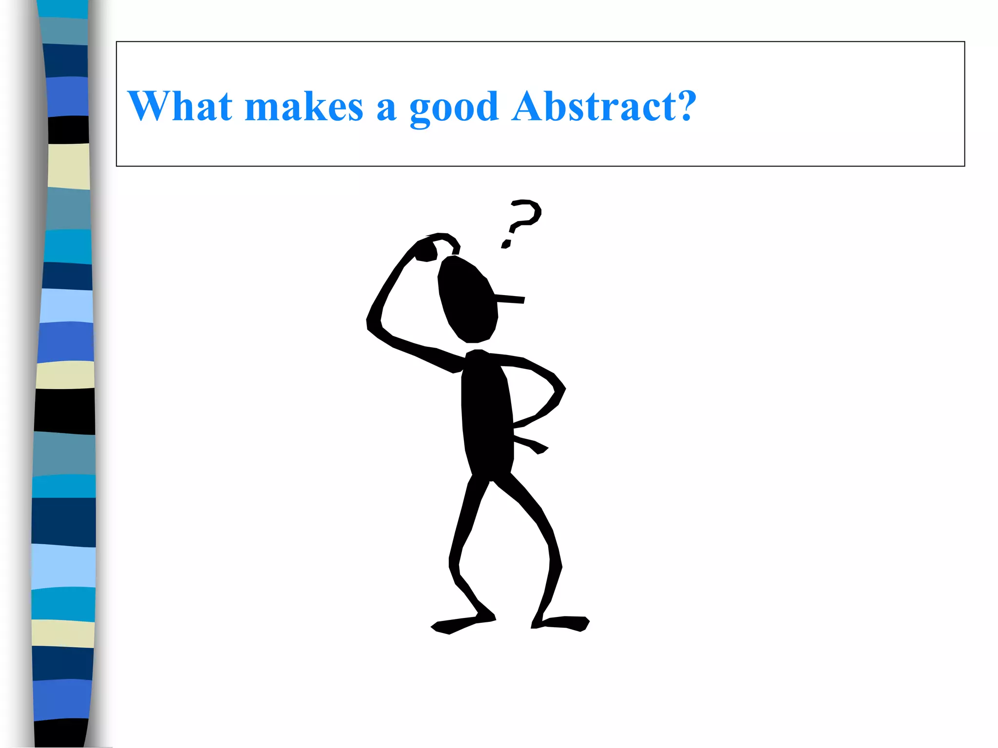 What makes a good Abstract?
 