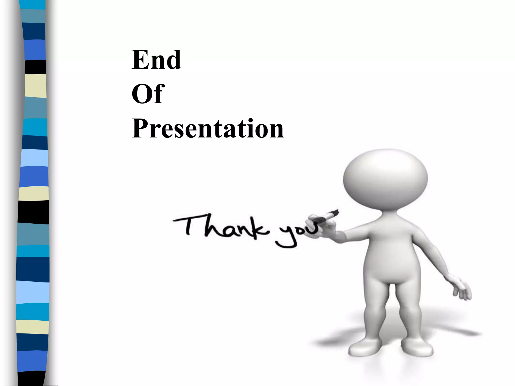 End
Of
Presentation
 