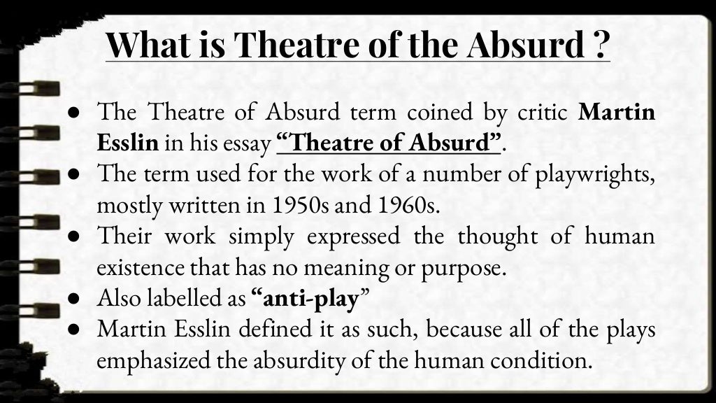 Theatre Of Absurd Characteristics Characteristics of Absurd Theatre