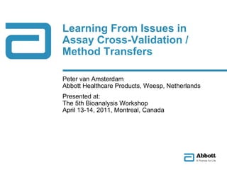 Learning From Issues In Assay Cross Validation Method Transfers