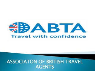 ASSOCIATON OF BRITISH TRAVEL
AGENTS
 