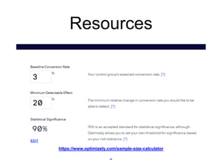 Resources
https://www.optimizely.com/sample-size-calculator
 