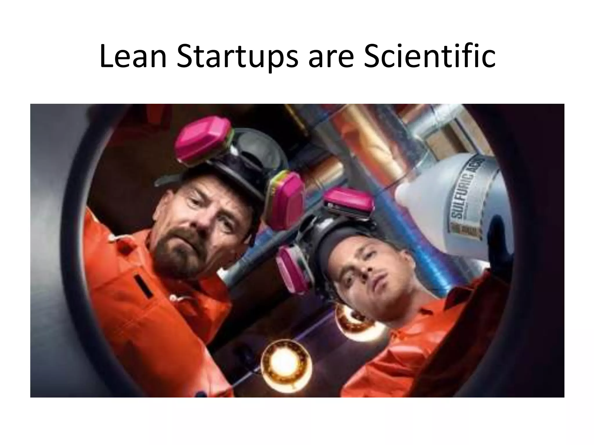 Lean Startups are Scientific
 