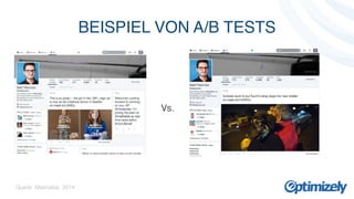 BEISPIEL VON A/B TESTS 
Vs. 
Quelle: Mashable, 2014 
 