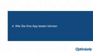 4. Wie Sie Ihre App testen können 
 