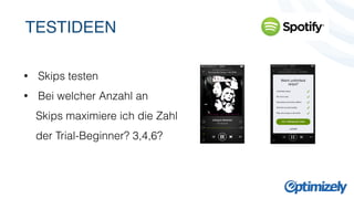 TESTIDEEN 
• Skips testen 
• Bei welcher Anzahl an 
Skips maximiere ich die Zahl 
der Trial-Beginner? 3,4,6? 
! 
 