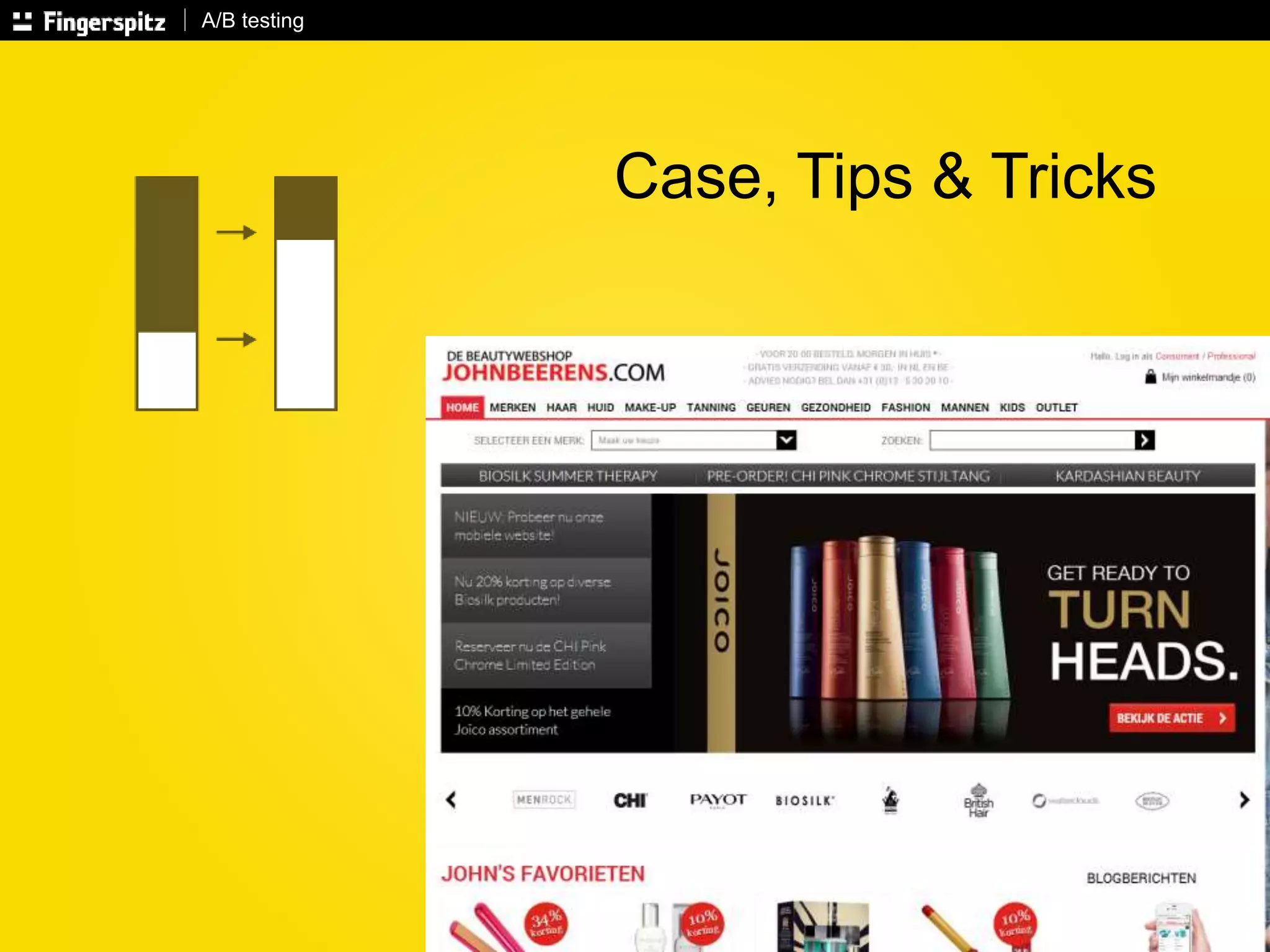 A/B testing 
Case, Tips & Tricks 
 