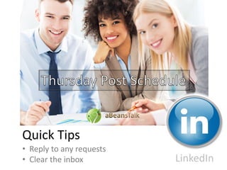 .com
LinkedIn
• Reply to any requests
• Clear the inbox
Quick Tips
 
