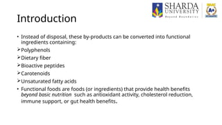 Development of Functional Foods Using Food Processing By-products: A ...