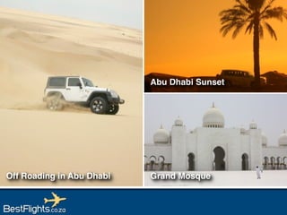 Grand MosqueOff Roading in Abu Dhabi
Abu Dhabi Sunset
 