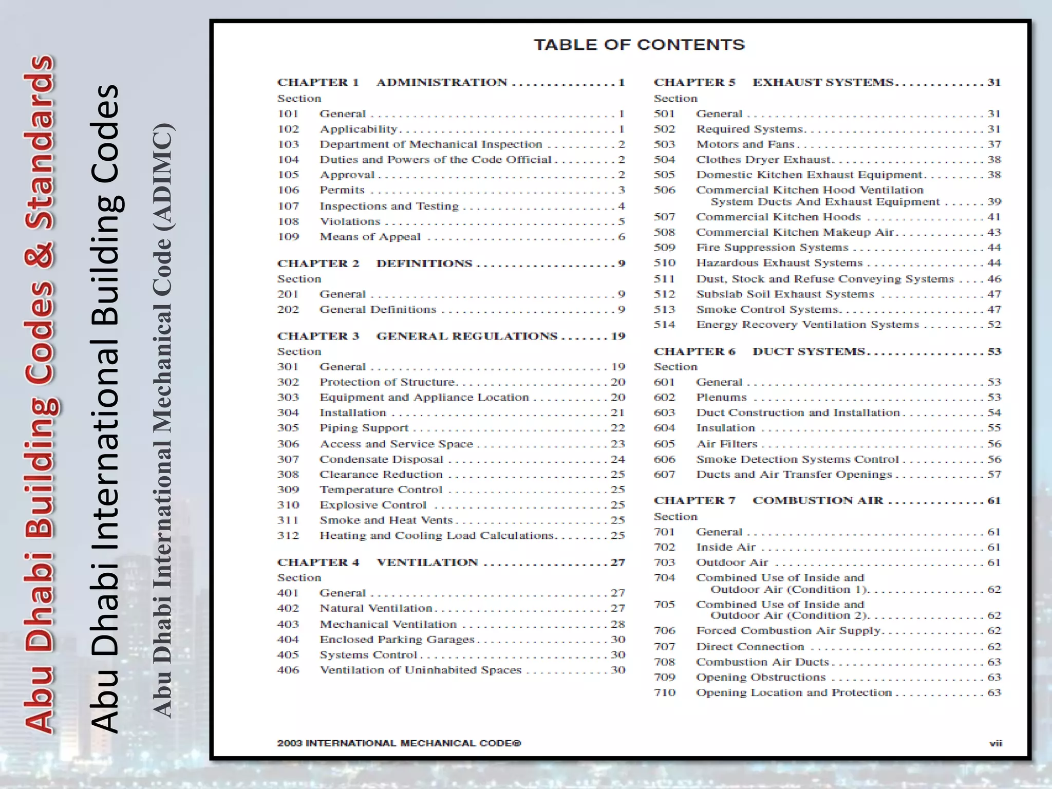 Abu
Dhabi
International
Building
Codes
Abu
Dhabi
International
Mechanical
Code
(ADIMC)
 