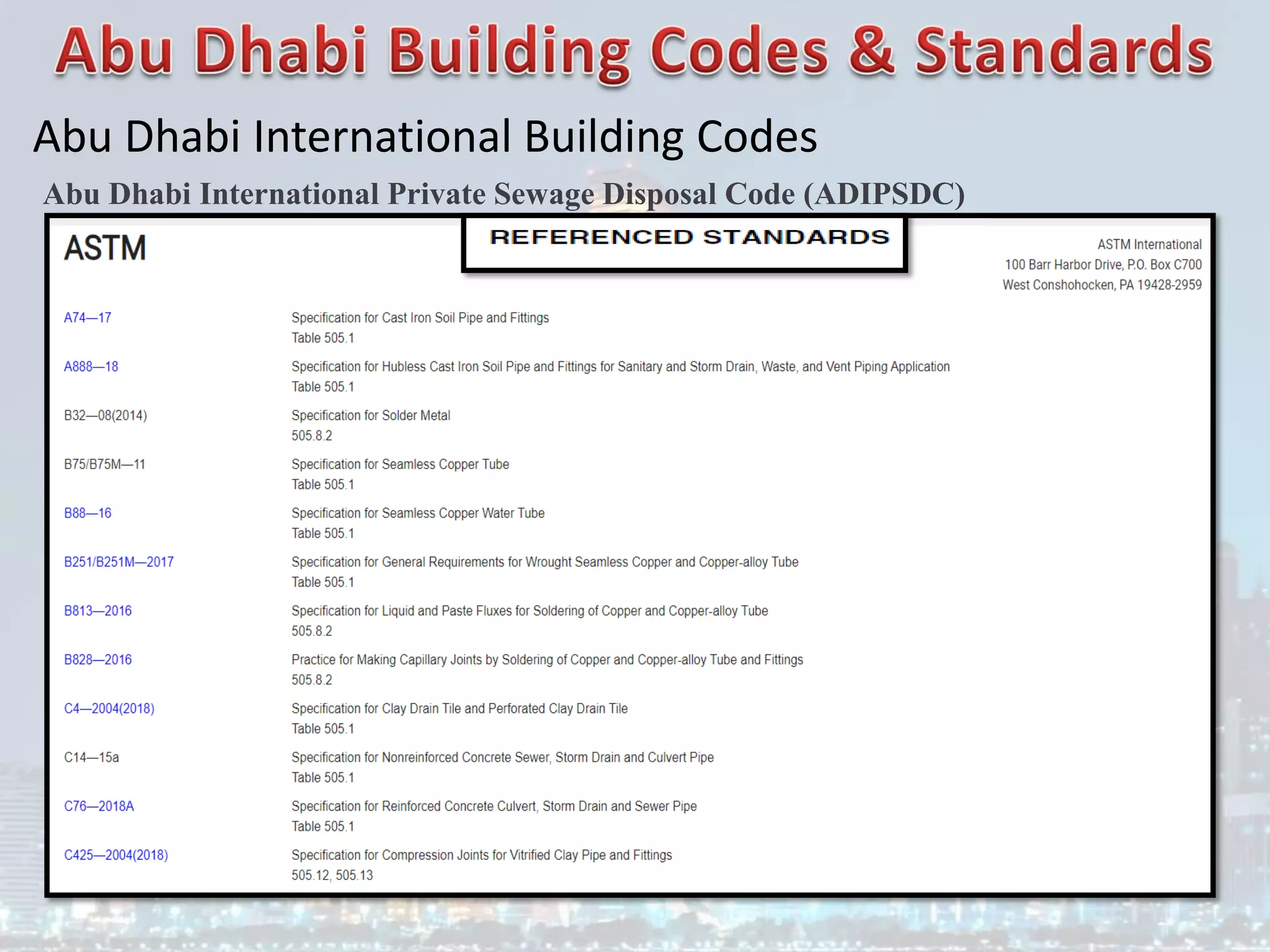 Abu Dhabi International Building Codes
Abu Dhabi International Private Sewage Disposal Code (ADIPSDC)
 