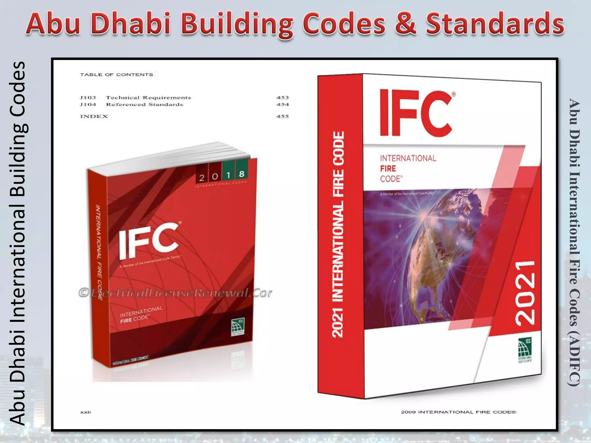 Abu
Dhabi
International
Building
Codes
Abu
Dhabi
International
Fire
Codes
(ADIFC)
 