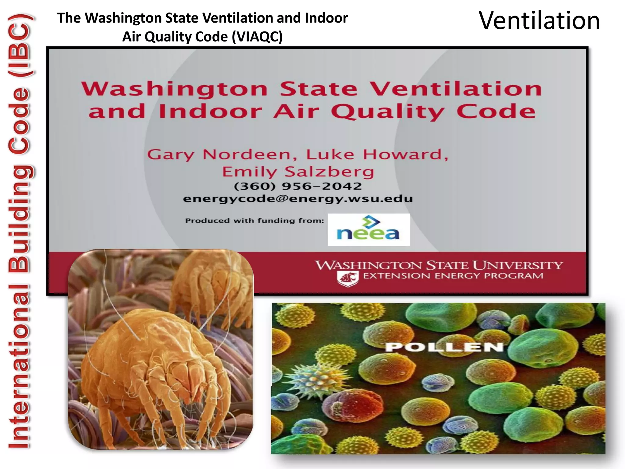 The Washington State Ventilation and Indoor
Air Quality Code (VIAQC)
Ventilation
 