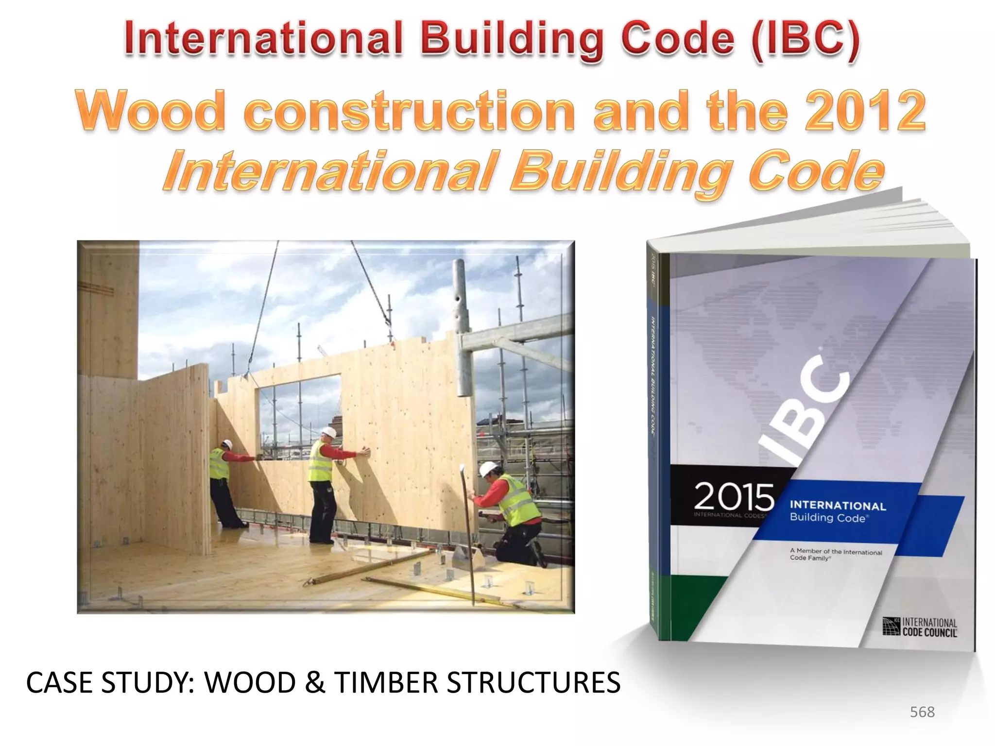 CASE STUDY: WOOD & TIMBER STRUCTURES
568
 