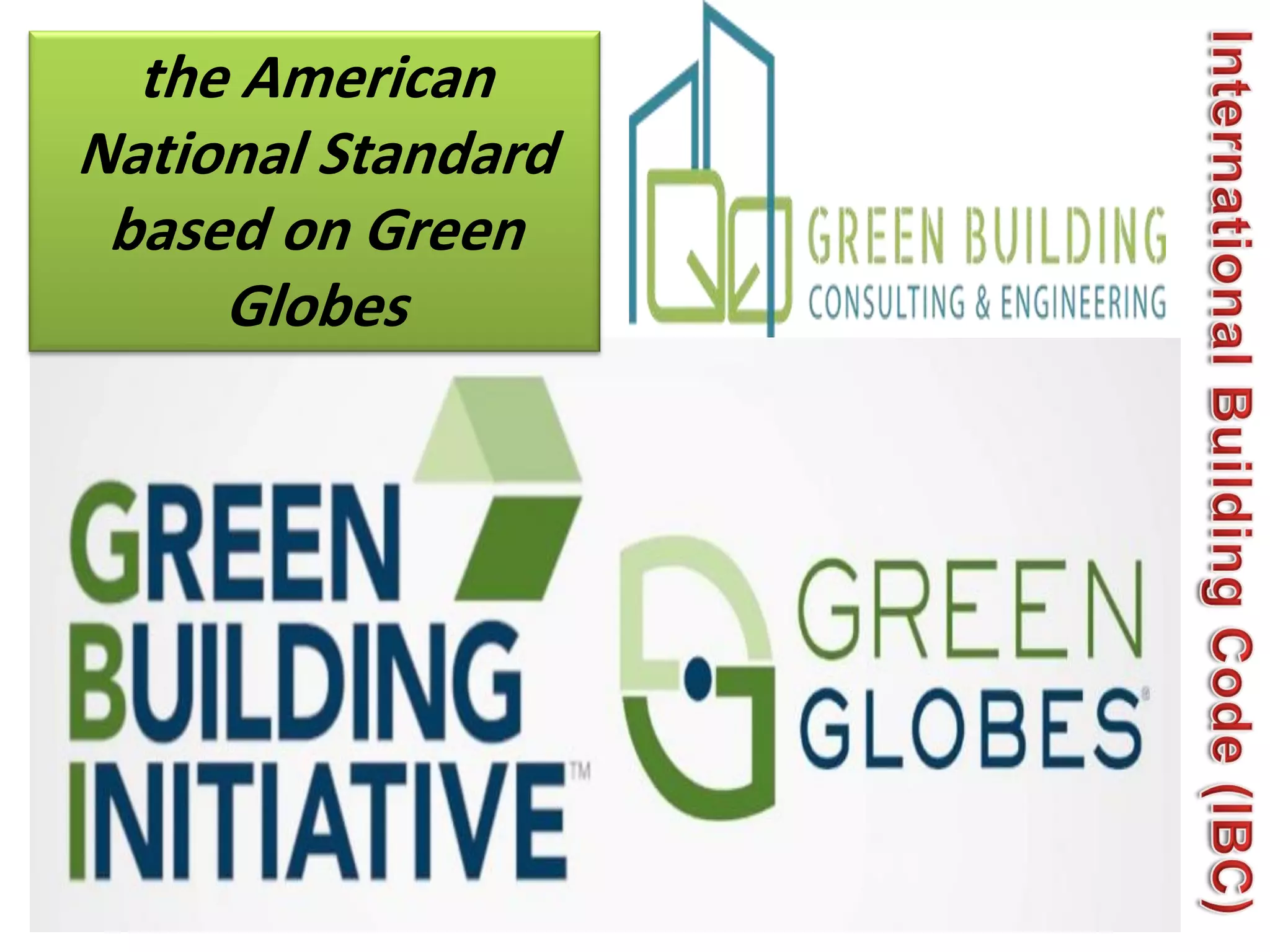 the American
National Standard
based on Green
Globes
 