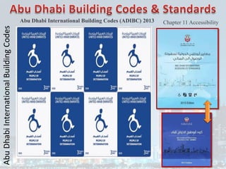 153
Abu
Dhabi
International
Building
Codes
Chapter 11 Accessibility
Abu Dhabi International Building Codes (ADIBC) 2013
 