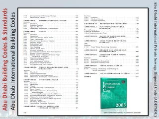 Abu
Dhabi
International
Private
Sewage
Disposal
Code
(ADIPSDC)
Abu
Dhabi
International
Building
Codes
 