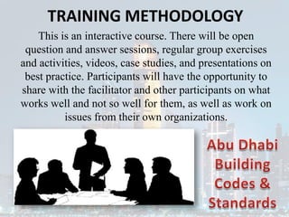 TRAINING METHODOLOGY
This is an interactive course. There will be open
question and answer sessions, regular group exercises
and activities, videos, case studies, and presentations on
best practice. Participants will have the opportunity to
share with the facilitator and other participants on what
works well and not so well for them, as well as work on
issues from their own organizations.
 
