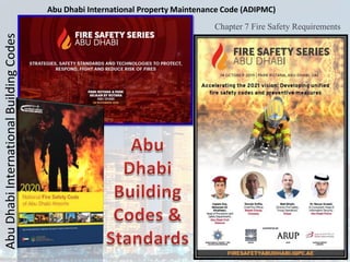 Abu
Dhabi
International
Building
Codes Abu Dhabi International Property Maintenance Code (ADIPMC)
Chapter 7 Fire Safety Requirements
 