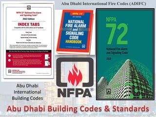 Abu Dhabi International Fire Codes (ADIFC)
Abu Dhabi
International
Building Codes
 
