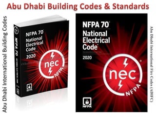 Abu
Dhabi
International
Building
Codes
Abu
Dhabi
International
Fire
Codes
(ADIFC)
 