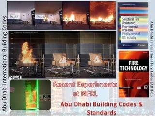 Abu
Dhabi
International
Building
Codes
Abu
Dhabi
International
Fire
Codes
(ADIFC)
 